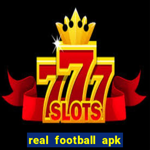 real football apk dinheiro infinito